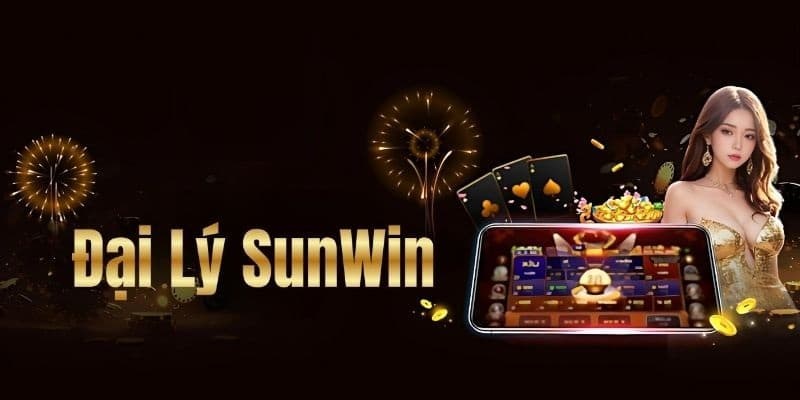 Đại lý Sunwin cung cấp dịch vụ hoàn hảo